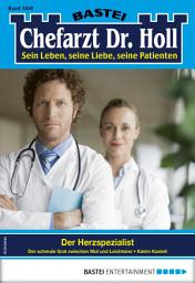 Icon image Chefarzt Dr. Holl 1858: Der Herzspezialist