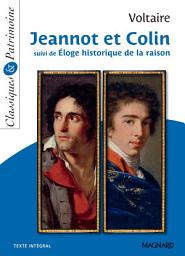 Icon image Jeannot et Colin suivi de Éloge historique de la raison - Classiques et Patrimoine