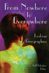 Icon image From Nowhere to Everywhere: Lesbian Geographies