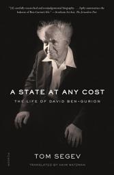 Icon image A State at Any Cost: The Life of David Ben-Gurion