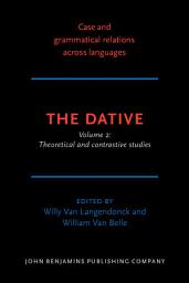 Icon image The Dative: Volume 2: Theoretical and contrastive studies