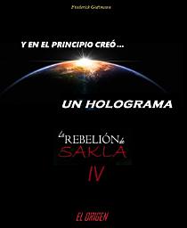 Icon image et au commencement Dieu créa un hologramme: la rébellion sakla 4