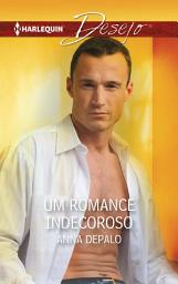 Icon image Um romance indecoroso