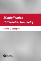Icon image Multiplicative Differential Geometry