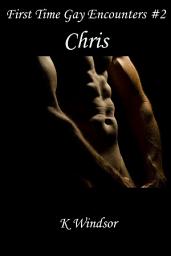 Icon image First Time Gay Encounters #2: Chris