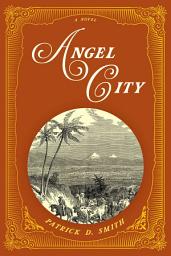 Icon image Angel City: A Novel