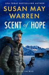 Icon image Scent of Hope (Call of the Wild Book #2)