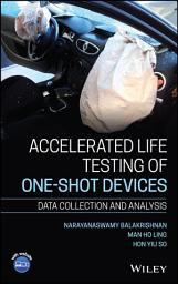 Icon image Accelerated Life Testing of One-shot Devices: Data Collection and Analysis