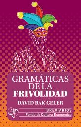 Icon image Gramáticas de la frivolidad