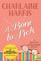 Icon image A Bone to Pick: An Aurora Teagarden Mystery