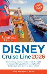 Icon image The Unofficial Guide to Disney Cruise Line 2026