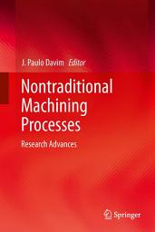 Icon image Nontraditional Machining Processes: Research Advances