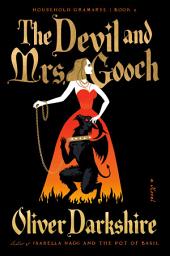 Icon image The Devil and Mrs. Gooch: A Novel