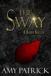 Icon image The Sway: A Hidden Saga Companion Novella