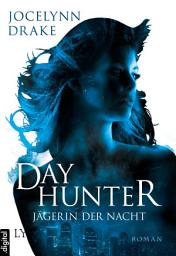 Icon image Jägerin der Nacht - Dayhunter