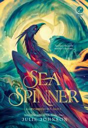 Icon image Sea Spinner: O guardião da água (Vol. 2 Reino dos Remanescentes)