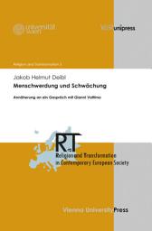 Icon image Menschwerdung und Schwächung: Annäherung an ein Gespräch mit Gianni Vattimo