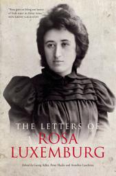 Icon image The Letters Of Rosa Luxemburg