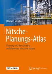 Icon image Nitsche-Planungs-Atlas: Planung und Berechnung verfahrenstechnischer Anlagen
