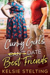 Icon image Curvy Girls Can't Date Best Friends