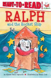 Icon image Ralph and the Rocket Ship: Ready-to-Read Level 1 (with audio recording)