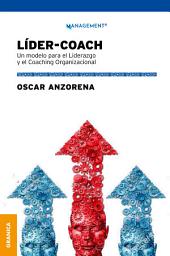 Icon image Líder-Coach: Un modelo para el Liderazgo y el Coaching Organizacional