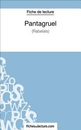 Icon image Pantagruel de Rabelais (Fiche de lecture): Analyse complète de l'oeuvre