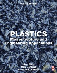 Icon image Plastics: Microstructure and Engineering Applications, Edition 4