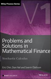Icon image Problems and Solutions in Mathematical Finance, Volume 1: Stochastic Calculus