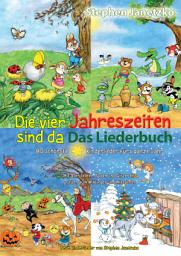 Icon image Die vier Jahreszeiten sind da - 80 schönste Kinderlieder fürs ganze Jahr: Das Liederbuch mit allen Texten, Noten und Gitarrengriffen zum Mitsingen und Mitspielen