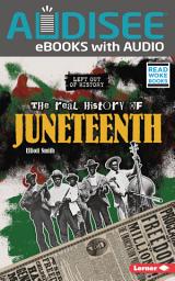 Icon image The Real History of Juneteenth