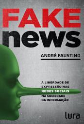 Icon image Fake News: A Liberdade de Expressão nas Redes Sociais na Sociedade da Informação