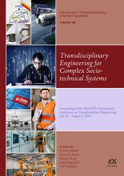 Icon image Transdisciplinary Engineering for Complex Socio-technical Systems: Proceedings of the 26th ISTE International Conference on Transdisciplinary Engineering, July 30 – August 1, 2019