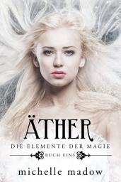 Icon image Äther - Der Fantasy Bestseller GRATIS: Die Elemente der Magie