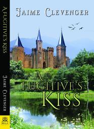 Icon image A Fugitive's Kiss