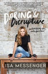 Icon image Daring & Disruptive: Unleashing the Entrepreneur