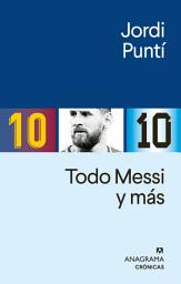 Icon image Todo Messi y más: Ejercicios de estilo
