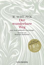 Icon image Der wunderbare Weg: Eine neue spirituelle Psychologie - Vorwort von Thorwald Dethlefsen