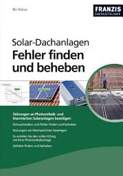 Icon image Solar-Dachanlagen: Fehler finden und beheben: Störungen an Photovoltaik- und thermischen Solaranlagen beseitigen