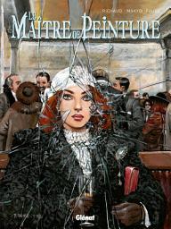 Icon image Le Maître de peinture: Le maître de peinture Tome 1