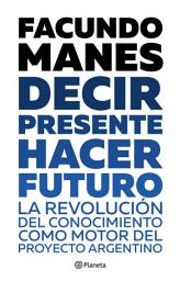 Icon image Decir presente. Hacer futuro.