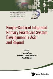Icon image People-Centered Integrated Primary Healthcare System Development in Asia and Beyond