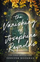Icon image The Vanishing of Josephine Reynolds: A Charming and Uplifting Novel with Heartfelt Storytelling