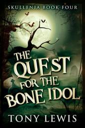 Icon image The Quest for the Bone Idol