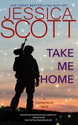 Icon image Take Me Home: A Coming Home Novel
