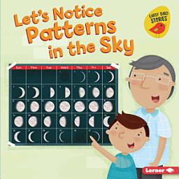 Icon image Let's Notice Patterns in the Sky