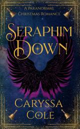 Icon image Seraphim Down: A Paranormal Christmas Romance