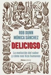 Icon image Delicioso: La evolución del sabor y cómo nos hizo humanos