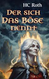 Icon image Der sich Das Böse nennt: Roman