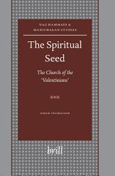 Icon image The Spiritual Seed — The Church of the 'Valentinians'
